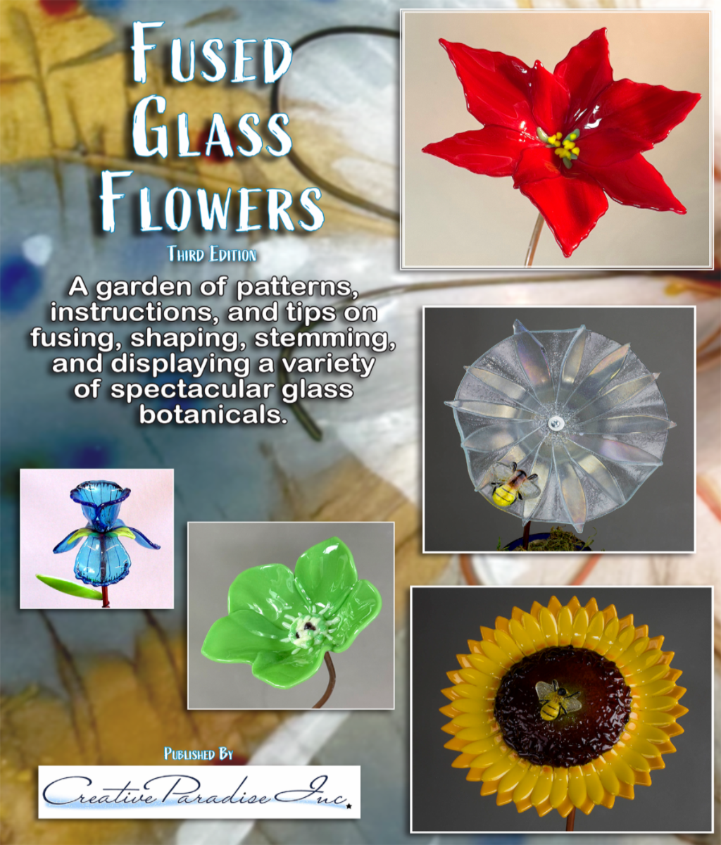Fused Glass Flowers - Third Edition