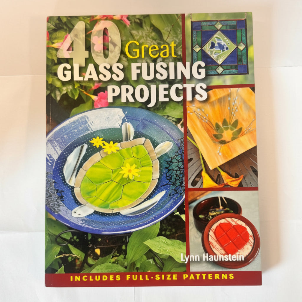 40 Great Fusing Glass Projects